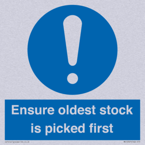 Ensure oldest stock is picked first sign